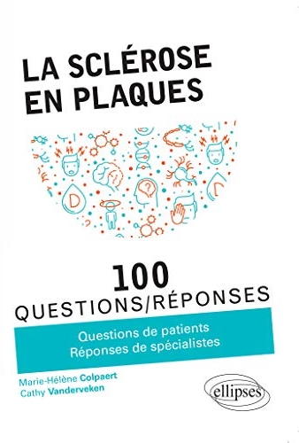 La sclérose en plaques en 100 Questions/Réponses